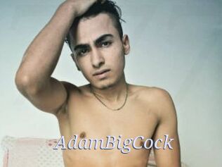 AdamBigCock