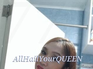 AllHailYourQUEEN