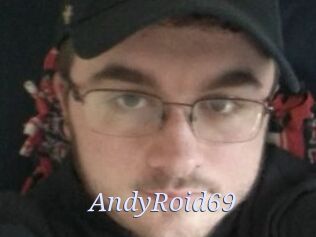 AndyRoid69