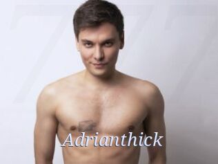 Adrianthick