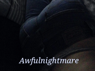 Awfulnightmare