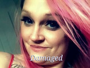 Damaged