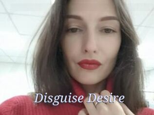 Disguise_Desire