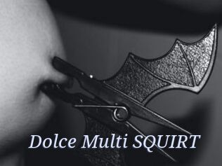 Dolce_Multi_SQUIRT