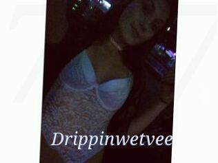 Drippinwetvee