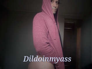 Dildoinmyass