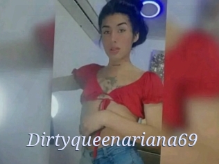 Dirtyqueenariana69