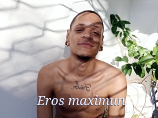 Eros_maximun