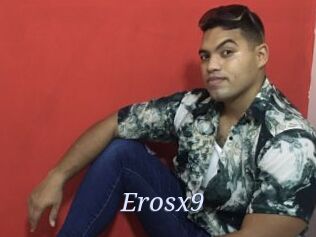 Erosx9