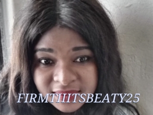 FIRMTIIITSBEATY25