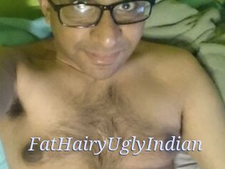 FatHairyUglyIndian