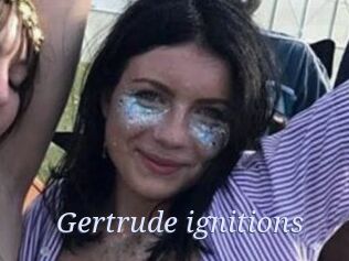 Gertrude_ignitions