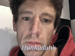 Hunkadunk