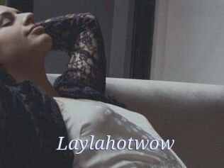 Laylahotwow