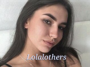 Lolalothers