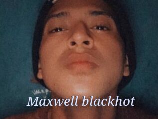 Maxwell_blackhot