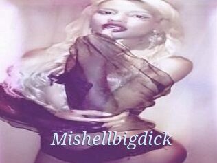 Mishellbigdick