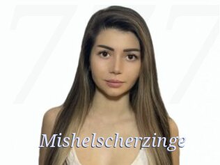 Mishelscherzinge