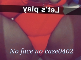 No_face_no_case0402