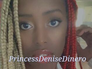 PrincessDeniseDinero