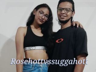 Rosehottvssuggahott