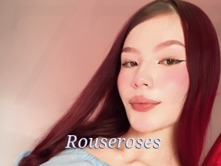 Rouseroses