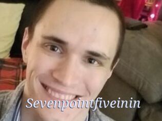 Sevenpointfiveinin