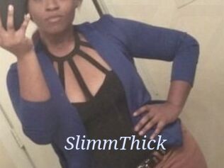 SlimmThick