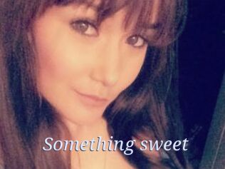 Something_sweet