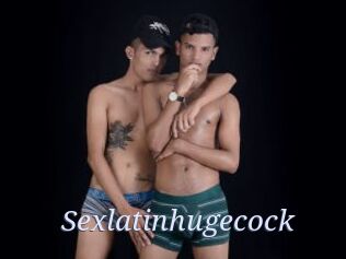 Sexlatinhugecock