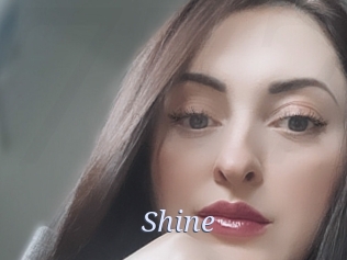 Shine