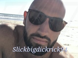 Slickbigdickrick94