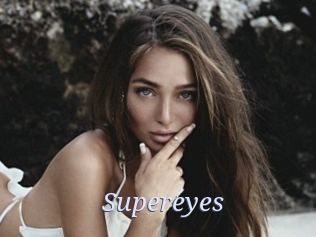 Supereyes