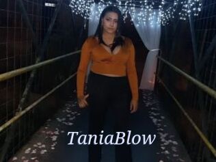 TaniaBlow