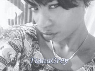 TianaGrey