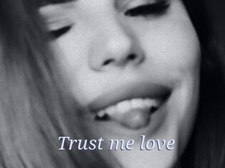 Trust_me_love