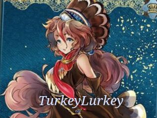 TurkeyLurkey