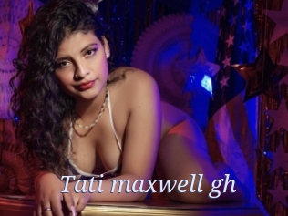 Tati_maxwell_gh