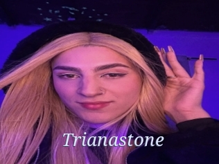 Trianastone