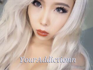 YourAddictionn