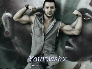 Yourwishx